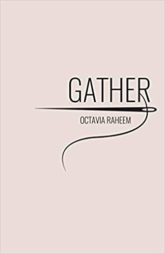 Gather by Octavia Raheem