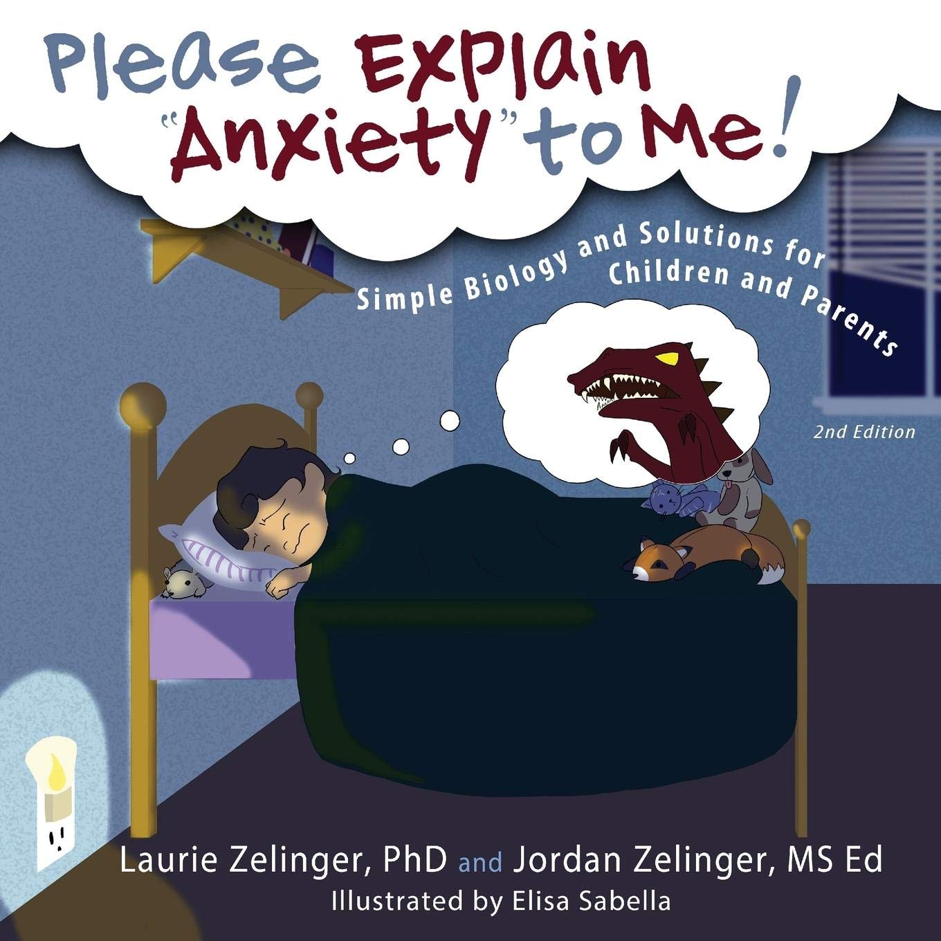 Please Explain Anxiety To Me! Simple Biology And Solutions For Children and Parents